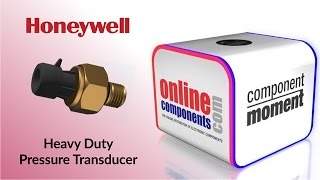 Component Moment: Honeywell PX3 Heavy Duty Pressure Transducer