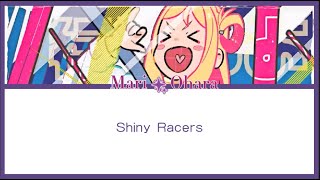 [Mari Ohara] Shiny Racers - Lyrics KAN/ROM/ENG