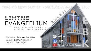 TEBK jumalateenistus 22.05.22 - Lihtne evangeelium / The Simple Gospel