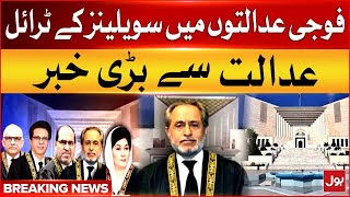 Trial Of Civilians In Military Courts | Supreme Court Big Verdict | Breaking News