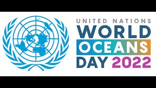 世界海洋日特别对话：蓝色经济与可持续发展 World Oceans Day Special Dialogue: The Blue Economy and Sustainable Development