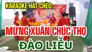 Karaoke Hát Chèo ; Mừng Xuân Chúc Thọ _ SL : Dương Thị Tỉnh _ Điệu ; Đào Liễu