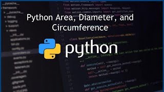 Area, Diameter, and Circumference in Python