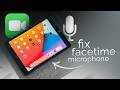 How to Fix Facetime Microphone Problem on iPad (tutorial)
