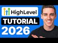 GoHighLevel Tutorial for Beginners 2026 - How to Use GoHighLevel (Step by Step)