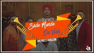 Sade Munde Da Viah | Lyrics | Dilpreet Dhillon | Goldy | Latest Punjabi Song | Syco TM
