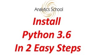 Python Tutorial 1 : How to Download and Install Python 3.6