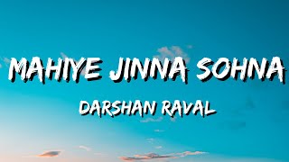 Mahiye Jinna Sohna - Darshan Raval (Lyrics)