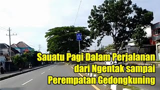 Suatu Pagi Dalam Perjalanan dari Ngentak Sampai Perempatan Gedongkuning