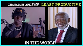 ARE GHANAIANS THE LEAST PRODUCTIVE WORKERS IN THE WORLD??