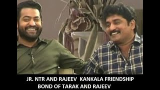 Rajeev Kankala and Jr NTR Tarak friendship and bond # Tarak and Jr NTR friends # MTS 105
