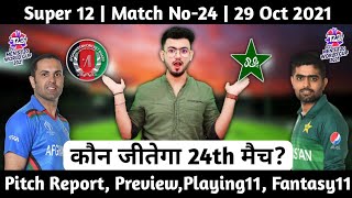 T2O WC 2021-Afganistan vs Pakistan 24th Match Prediction,Preview and Many More!