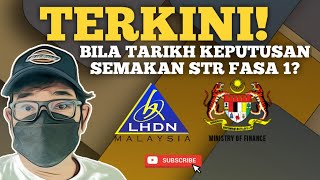 BILA TARIKH KEPUTUSAN SEMAKAN FASA 1 STR 2025 KELUAR?