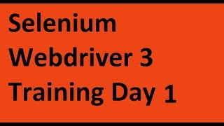 Selenium WebDriver 3 Tutorial Day 1
