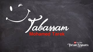 Lirik lagu Tabassam | Mohamed Tarek