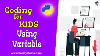 Python variables - Python Tutorial for Absolute Beginners - Free Python Tutorial - Harisystems