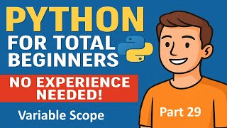 Python for Total Beginners - No Experience Needed ! | Python Course - Part 29