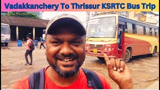 Vadakkanchery To Thrissur KSRTC Bus Trip | #keralabusfans #keralartc