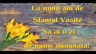 La multi ani de Sfantul Vasile! - Felicitare muzicala cu felicitari de Sarbatoarea Sfantului Vasile