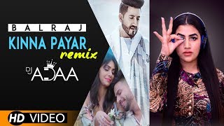 Kinna Payar (Remix) | Balraj | DJ Adaa | G Guri | Singh Jeet | Punjabi Song 2019 | Analog Records