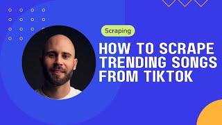 How to scrape trending songs from TikTok