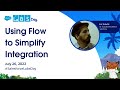 Simplify Integration with Flow- (Salesforce Labs Day 22 Replay)