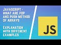 JavaScript Pop & Push Methods in an Array - Explanation in simple terms