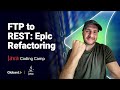 FTP to REST: Epic Refactoring | Java Code Camp🏕 | Live Coding Sessions