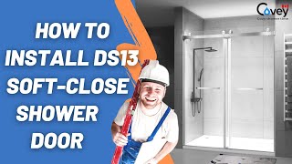 Soft-close bypass sliding door: How to install the Covey DS13 shower door