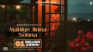 Mere Mahiye Jinna Sohna - Darshan Raval (Official Video) Mere Mahi Jina Sona Na Koi Hoya Na Koi Hona
