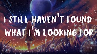 I Still Haven't Found What I'm Looking For - Music Travel Love Cover (Lyrics)