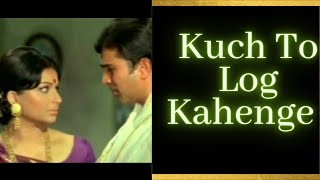 Kuch To Log Kahenge Logon Ka Kaam Hai Kehna|Best Choice
