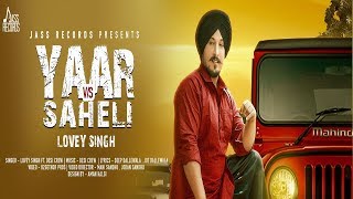 Yaar Vs Saheli -(Full HD)-Lovey Singh Ft. Desi Crew -Punjabi Songs 2019