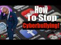 Bullying - How To Stop Cyberbullying!