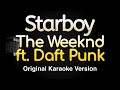 Starboy - The Weeknd ft. Daft Punk (Karaoke Songs With Lyrics - Original Key)