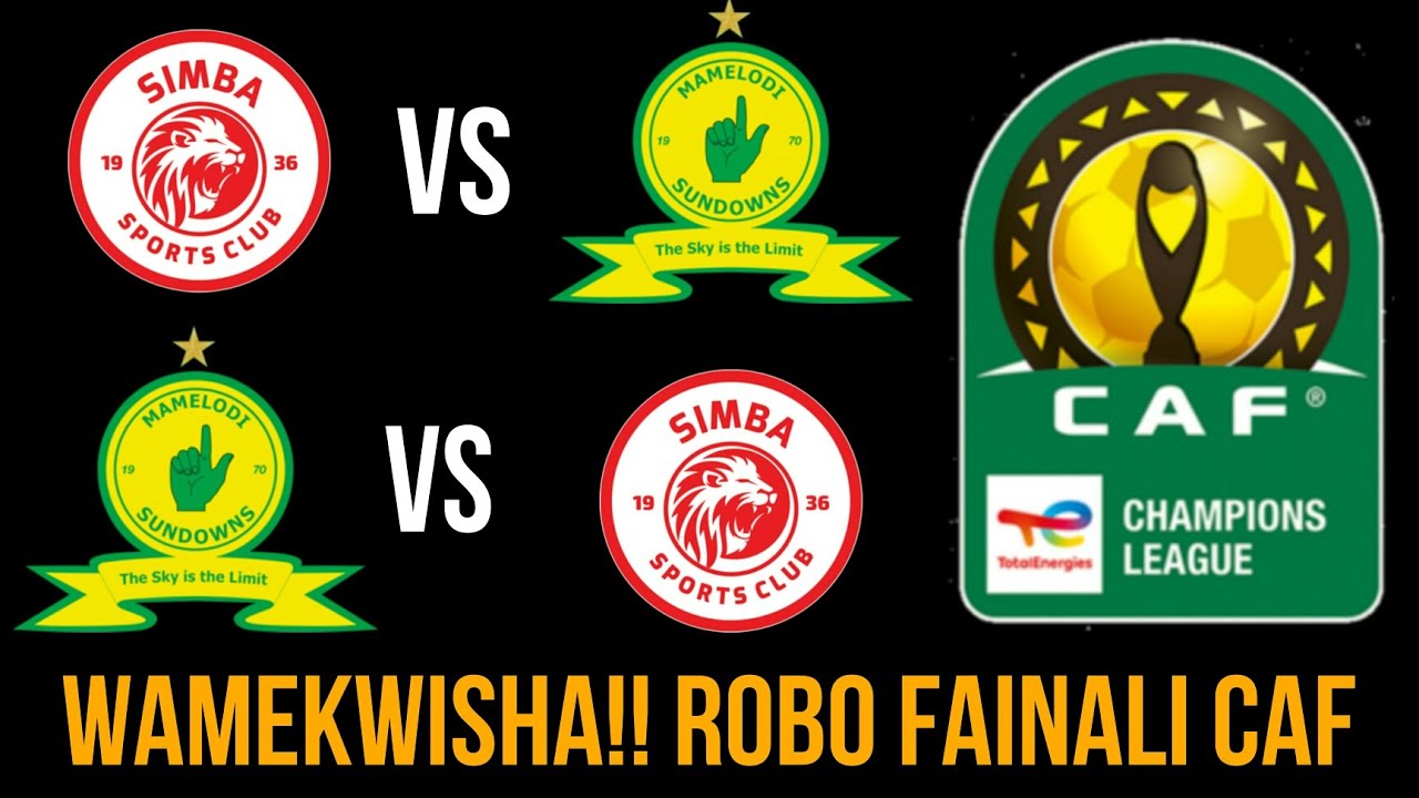 CAF Watangaza Ratiba Ya Robo Fainali Ya Ligi Ya Mabingwa Africa Simba ...