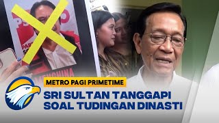 Sri Sultan Tanggapi Santai Soal Tudingan Dinasti