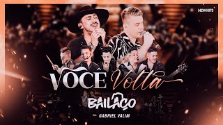 Bailaço - VOCÊ VOLTA - Feat. Gabriel Valim (DVD Chopp Churrasco e Bailaço)