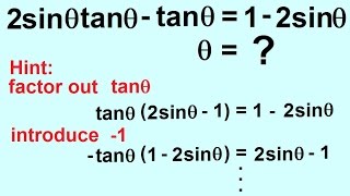 PreCalculus - Trigonometry: Trig Identities (57 of 57) Solve 2sin(x)tan(x)-tan(x)=1-2sin(x), x=?