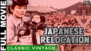 Japanese Relocation - 1942 l Super Hit Hollywood Documentary Movie l Milton S. Eisenhower