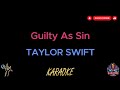 Taylor Swift - Guilty As Sin (Karaoke Version)