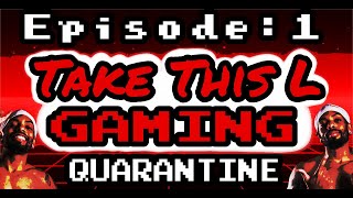 TTLG: Episode 1-Quarantine