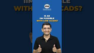 Is an IIM possible with low acads? #shorts #cat2024 #mba