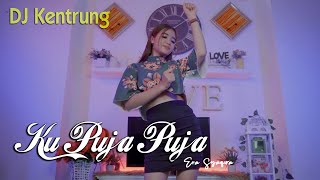 Ku Puja Puja (DJ REMIX Kentrung) ~ Era Syaqira   ||   Fullbass