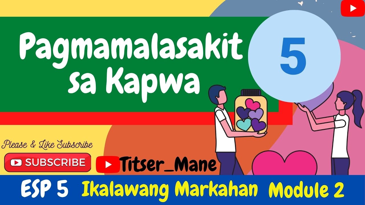 ESP 5 | Ikalawang Markahan | Pagmamalasakit Sa Kapwa Module 2 - YouTube