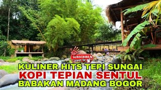 kuliner hits kopi tepian sentul babakan madang batas jonggol || ngopi sambil main air di sungai