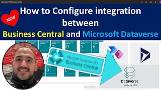 Integrating Microsoft Dynamics 365 Business Central with Dataverse: A Step-by-Step Guide