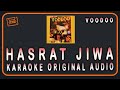 VOODOO-HASRAT JIWA-KARAOKE ORIGINAL AUDIO