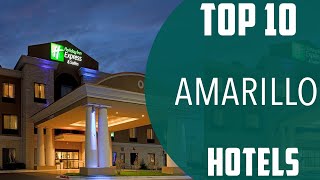 Top 10 Best Hotels to Visit in Amarillo, Texas | USA - English