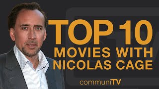 Top 10 Nicolas Cage Movies
